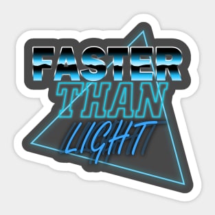 Faster than light Sticker